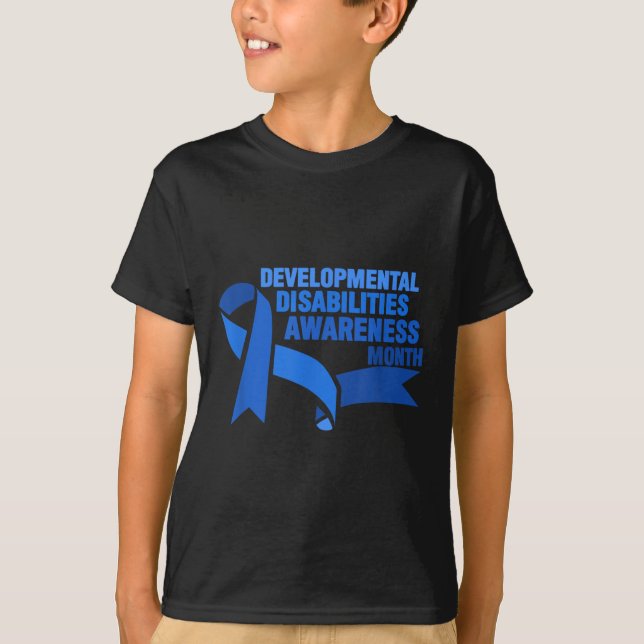 March Is National Developmental Disabilities Aware T-Shirt (Front)