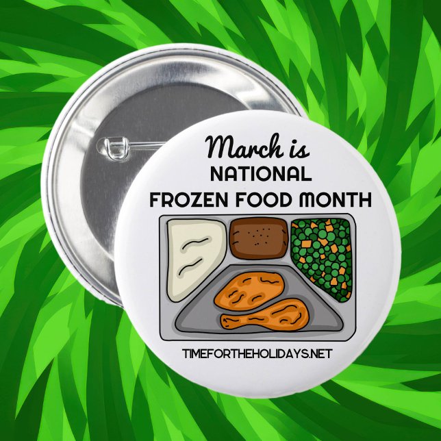 March is National Frozen Food Month 6 Cm Round Badge (Creator Uploaded)