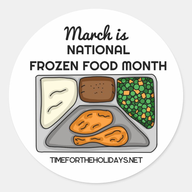 March is National Frozen Food Month    Classic Round Sticker (Front)
