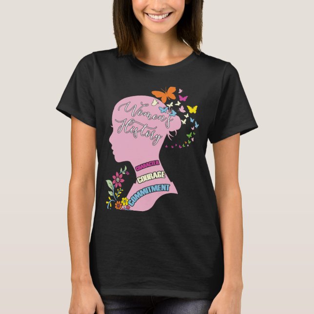 March is Women's History Month Support Women Makin T-Shirt (Front)