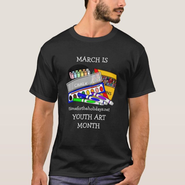 March is Youth Art Month  T-Shirt (Front)