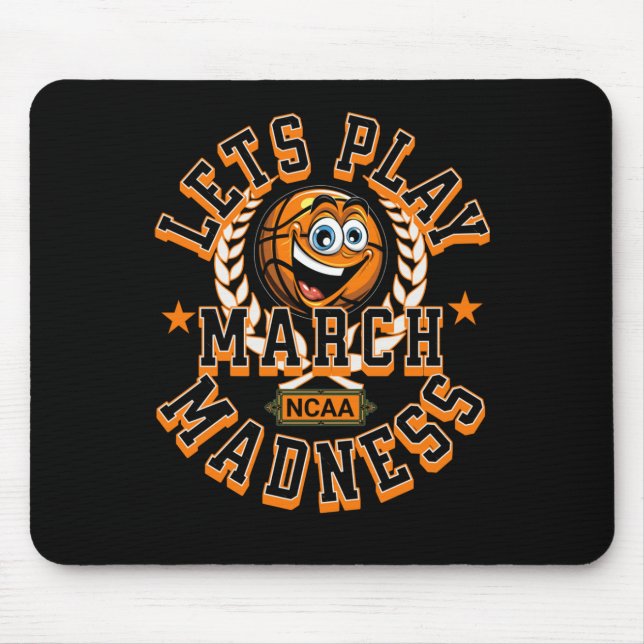 March Madness Lets Play Basketball Ncaa  Mouse Mat (Front)