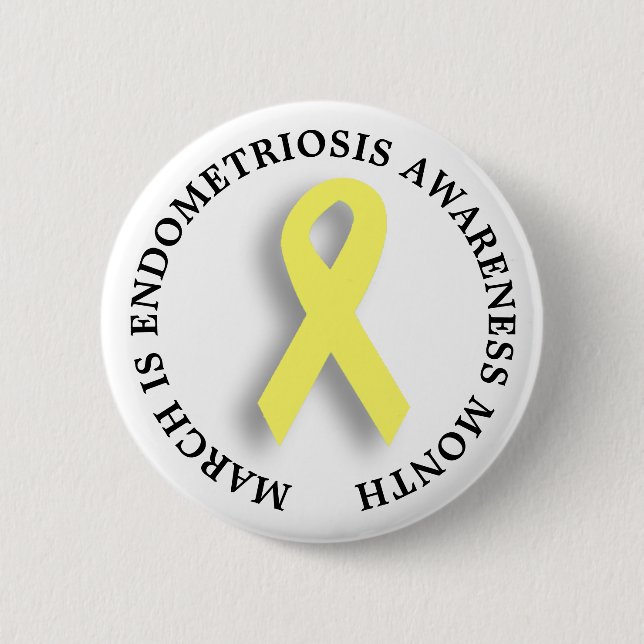 March of Endometriosis Awareness Month Button (Front)