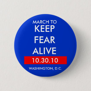 MARCH TO, KEEP FEAR ALIVE BUTTON