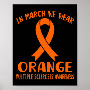 March We Wear Orange Multiple Sclerosis Awareness Poster