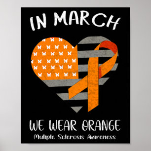 March We Wear Orange Multiple Sclerosis Awareness  Poster