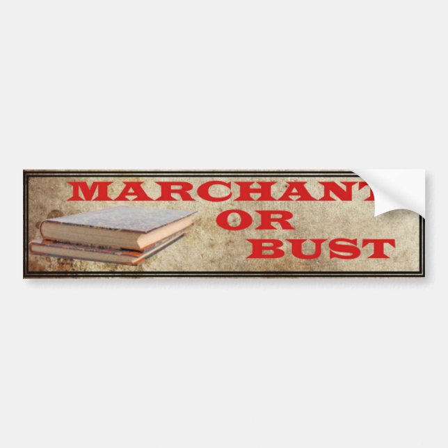 Marchant or Bust! Bumper Sticker (Front)