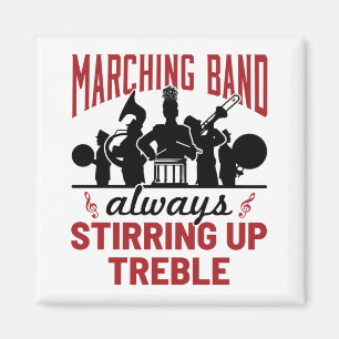 Marching Band Always Stirring Up Treble Magnet