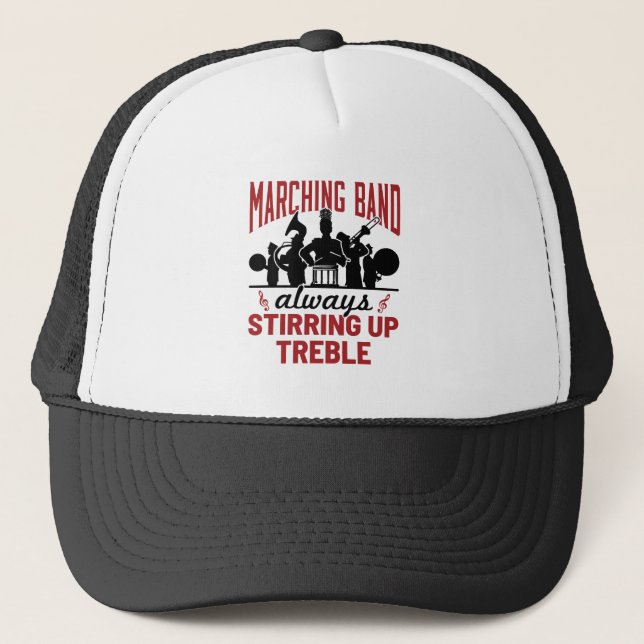 Marching Band Always Stirring Up Treble Trucker Hat (Front)