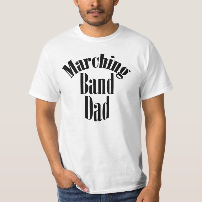 "Marching Band Dad" T Shirt (Front)