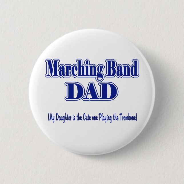 Marching Band Dad/ Trombone 6 Cm Round Badge (Front)