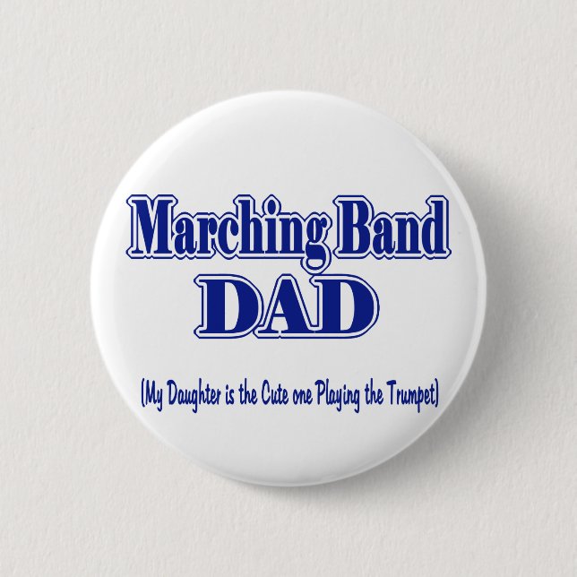 Marching Band Dad/ Trumpet 6 Cm Round Badge (Front)