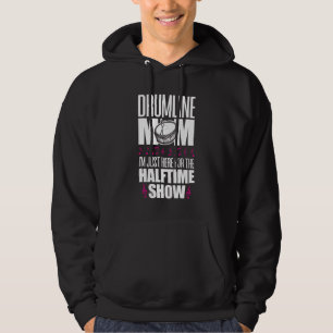 Marching Band Drum Corps Drumline Mum Here For Hoodie