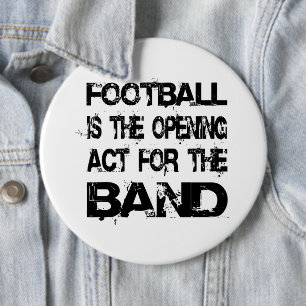 Marching Band Football Opening Act For The Band 6 Cm Round Badge