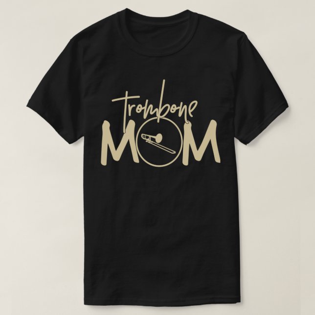 Marching Band Funny Trombone Mom T-Shirt (Design Front)