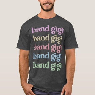 Marching Band Gigi Grandma Gigi Of A Band Member T-Shirt