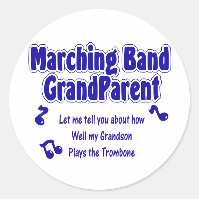 Marching Band Grandparent/ Trombone Classic Round Sticker (Front)