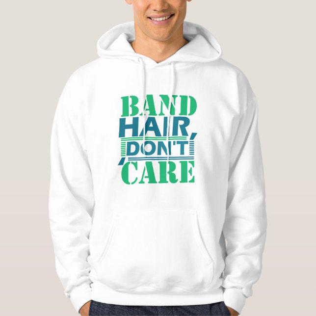 Marching Band Hair Don't Care Hoodie (Front)