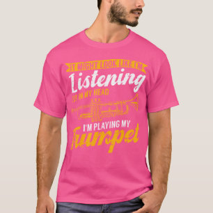 Marching Band In My Head I'M Playing My Trumpet T-Shirt