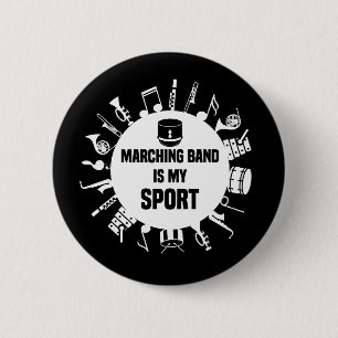 Marching Band Is My Sport 6 Cm Round Badge