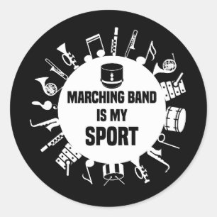 Marching Band Is My Sport Classic Round Sticker