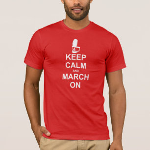 Marching Band Keep Calm and March On T-Shirt