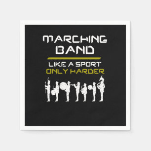 Marching Band Like A Sport Only Harder Musicians Napkin