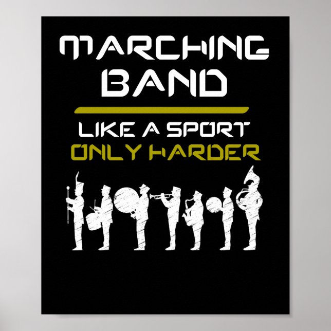 Marching Band Like A Sport Only Harder Musicians Poster (Front)