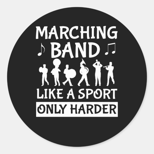 Marching Band Like Sport Harder Marching Band Classic Round Sticker (Front)