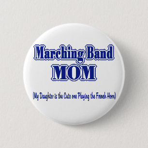 Marching Band Mum/ French Horn 6 Cm Round Badge