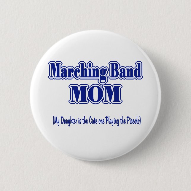 Marching Band Mum/ Piccolo 6 Cm Round Badge (Front)