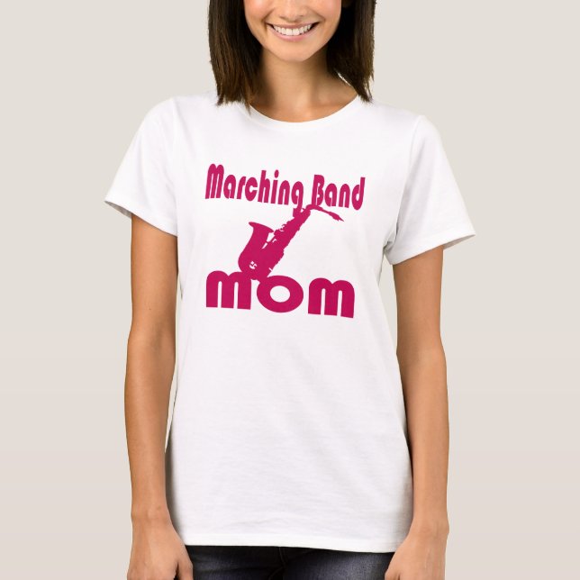 Marching Band Mum Saxophone T-Shirt (Front)