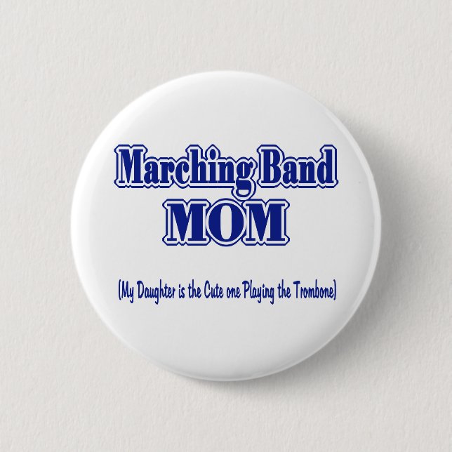 Marching Band Mum/ Trombone 6 Cm Round Badge (Front)