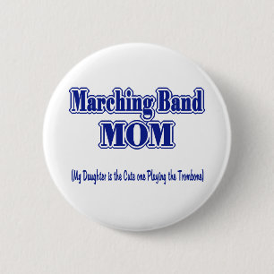 Marching Band Mum/ Trombone 6 Cm Round Badge