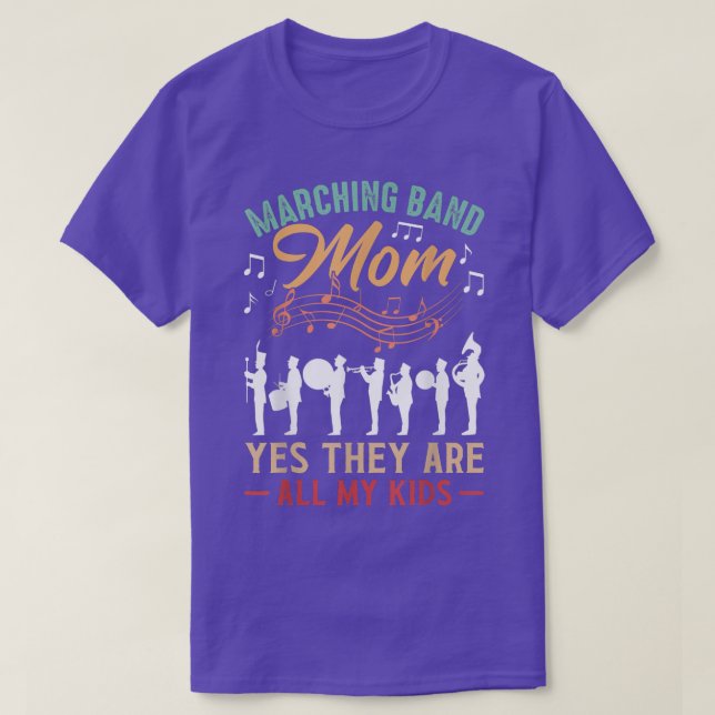 Marching Band Mum Yes They Are All My Kids - Cute  T-Shirt (Design Front)