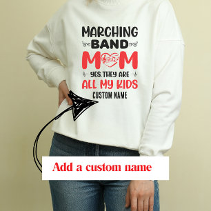 Marching Band Mum, Yes They Are All My Kids Sweatshirt