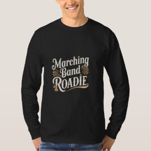 Marching Band Roadie Support Crew ---- T-Shirt