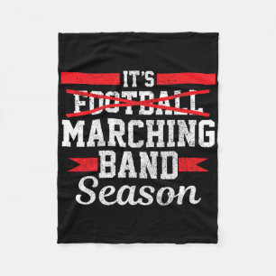 Marching Band Season Not Football Funny High Schoo Fleece Blanket