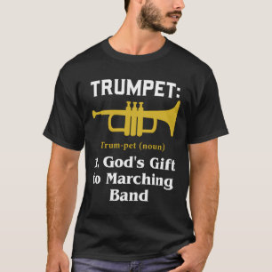 Marching Band Trumpet Gift For A Trumpet Player T-Shirt