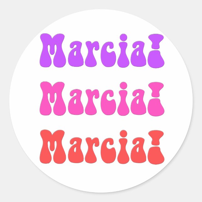 Marcia, Marcia, Marcia Classic Round Sticker (Front)