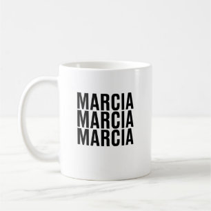 Marcia. Marcia. Marcia. Coffee Mug