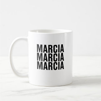 Marcia. Marcia. Marcia. Coffee Mug