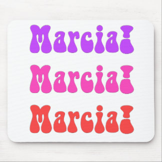 Marcia! Marcia! Marcia! Mouse Mat