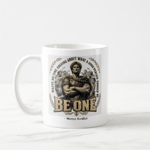 Marcus Aurelius 'Be One' Quote Coffee Mug