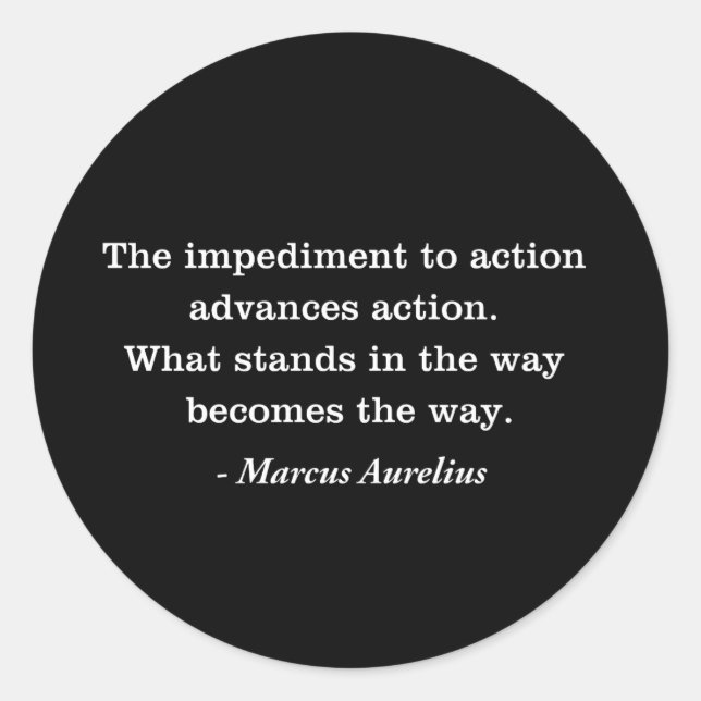 Marcus Aurelius Impediment Stoic Quote T-shirt Classic Round Sticker (Front)
