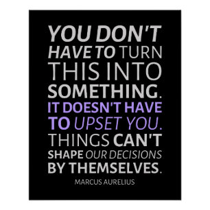 Marcus Aurelius   It Doesn't Have to Upset You Poster