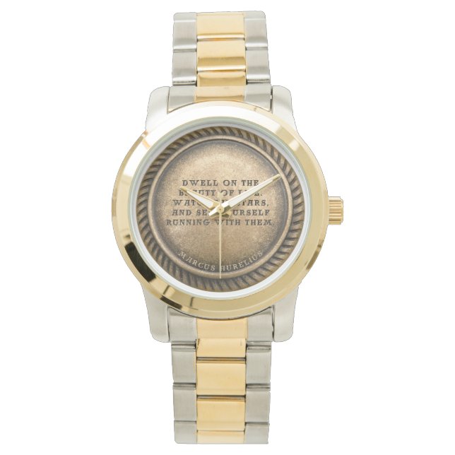 Marcus Aurelius Quote Dwell on the beauty of life  Watch (Front)