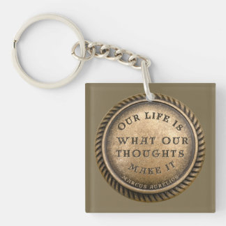 Marcus Aurelius Quote Our Life is what our .... Key Ring