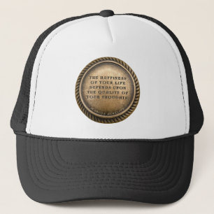 Marcus Aurelius Quote The Happiness of Your Life Trucker Hat