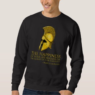 Marcus Aurelius Stoic Quote On Happness   Roman Ph Sweatshirt